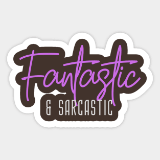 Fantastic & Sarcastic (text + script) Sticker